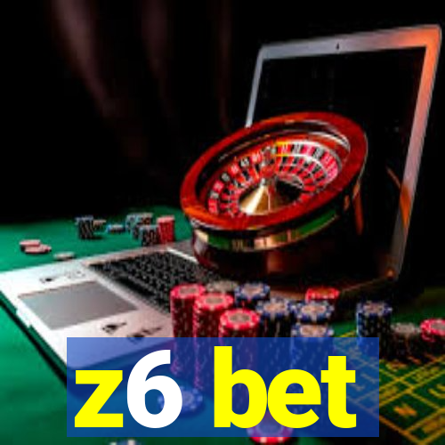 z6 bet